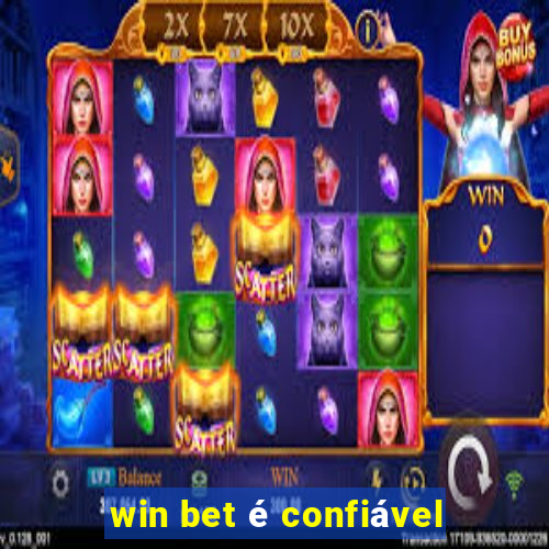 win bet é confiável