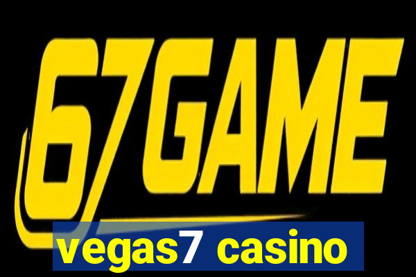 vegas7 casino