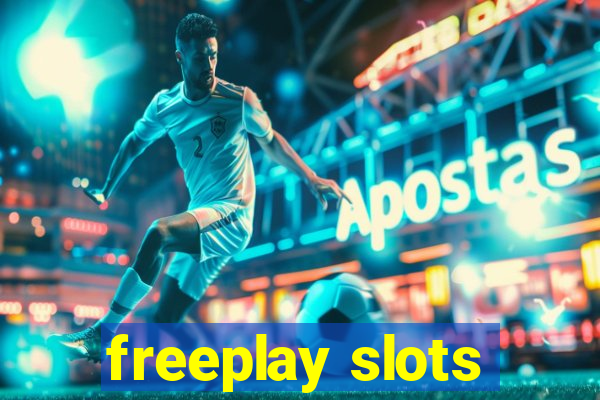 freeplay slots