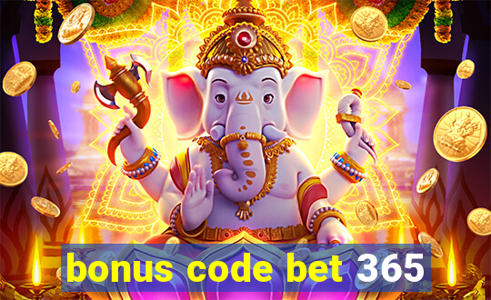 bonus code bet 365