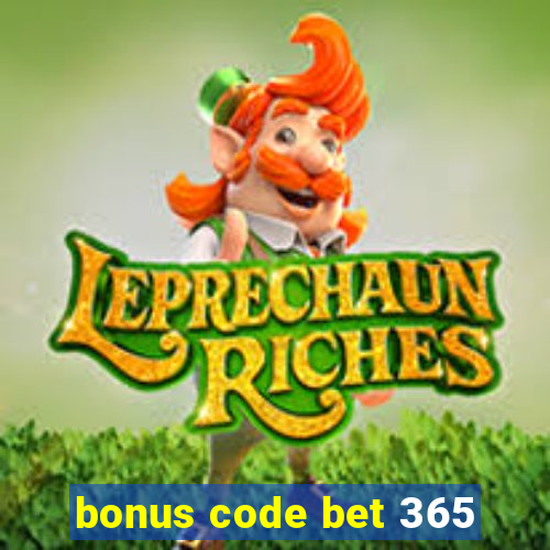 bonus code bet 365