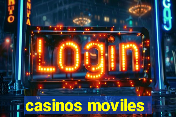 casinos moviles