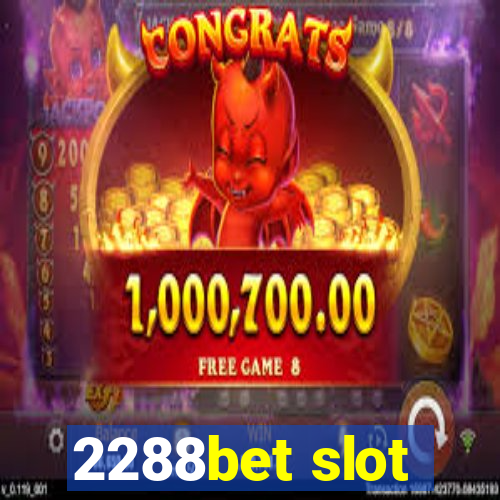 2288bet slot