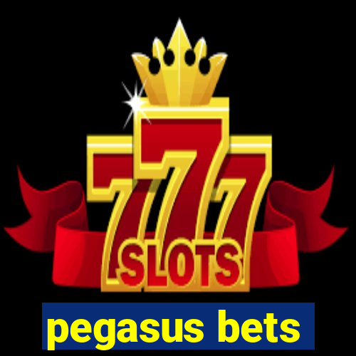 pegasus bets