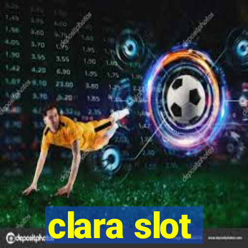 clara slot