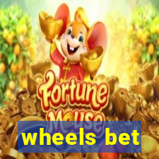 wheels bet