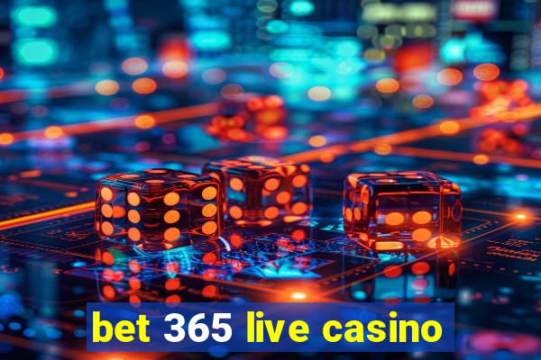 bet 365 live casino