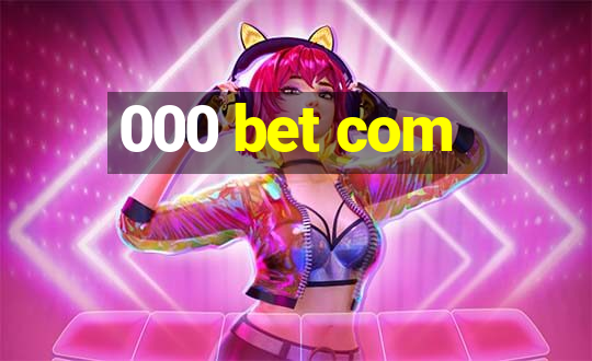 000 bet com