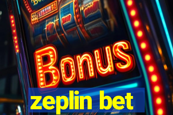 zeplin bet