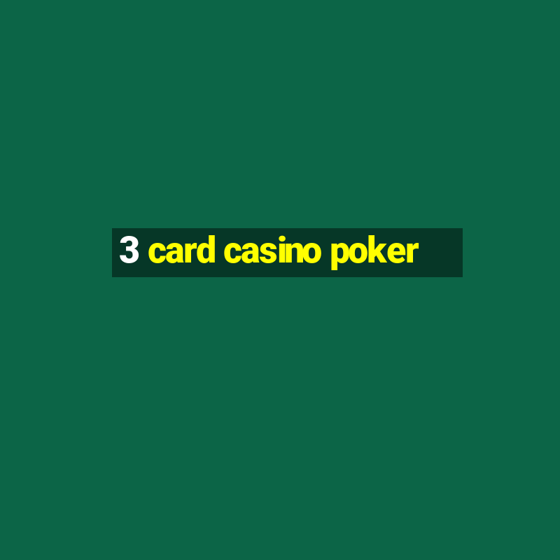 3 card casino poker