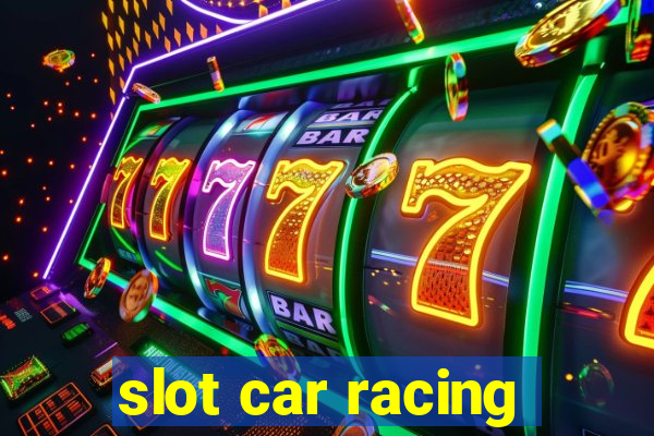 slot car racing