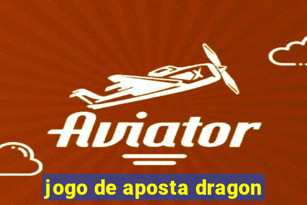 jogo de aposta dragon