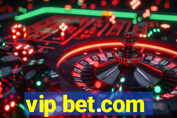 vip bet.com