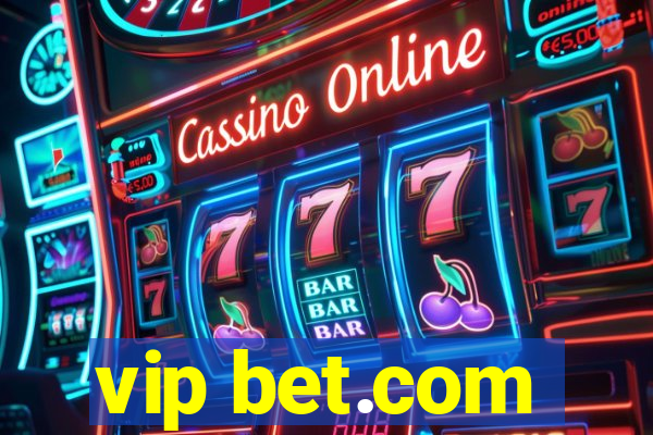 vip bet.com