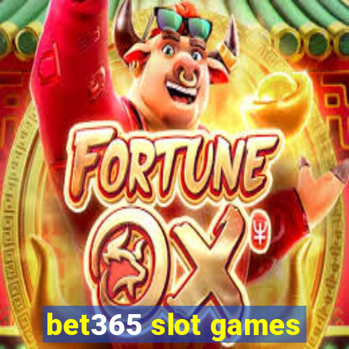 bet365 slot games