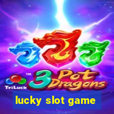 lucky slot game