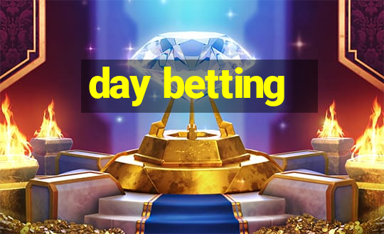 day betting