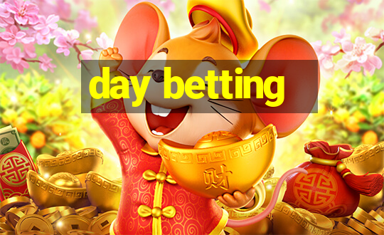 day betting