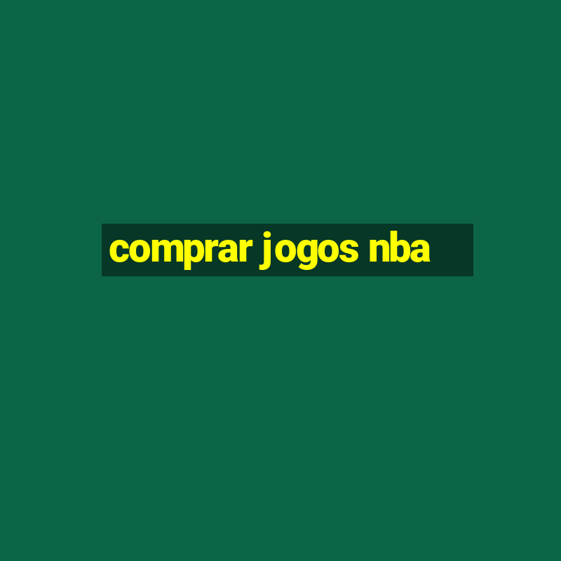 comprar jogos nba