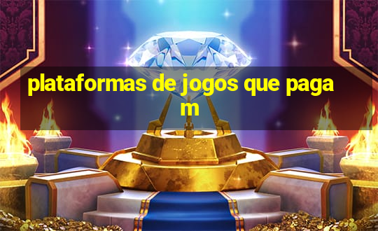 plataformas de jogos que pagam