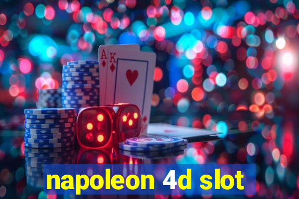 napoleon 4d slot