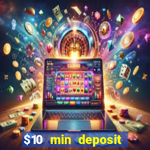 $10 min deposit online aus casinos