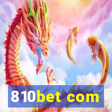 810bet com