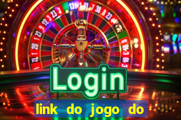 link do jogo do tigre para ganhar dinheiro