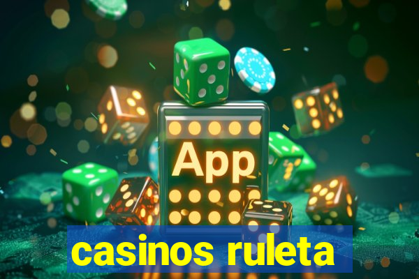 casinos ruleta