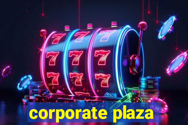 corporate plaza