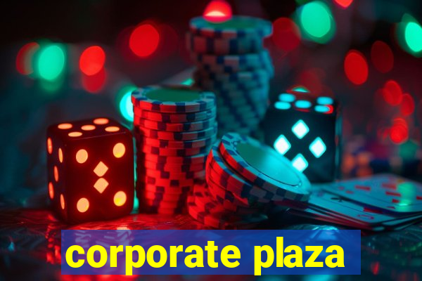 corporate plaza