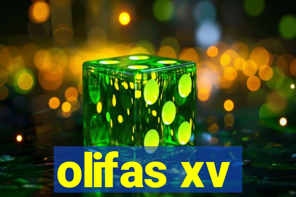 olifas xv