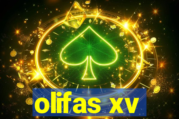 olifas xv