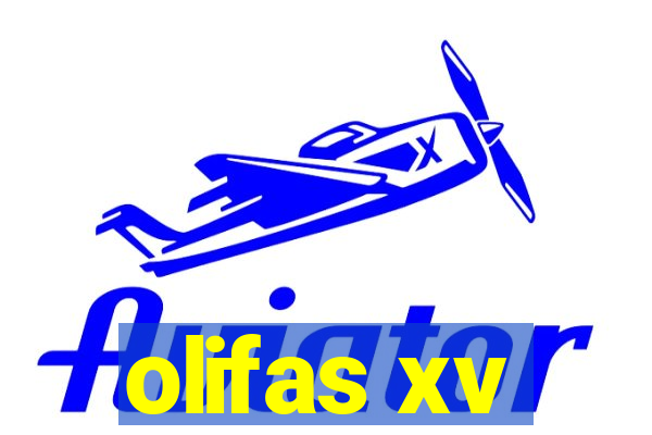 olifas xv