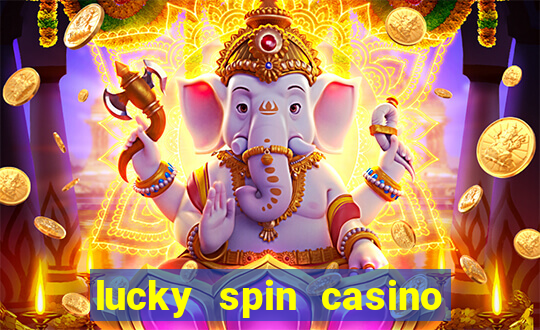 lucky spin casino slot game