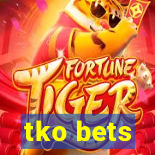 tko bets