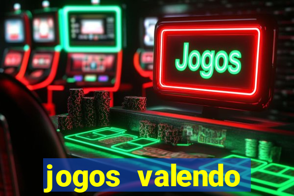 jogos valendo dinheiro real