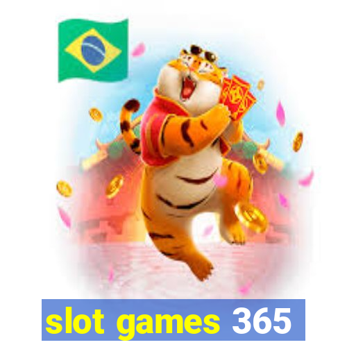 slot games 365