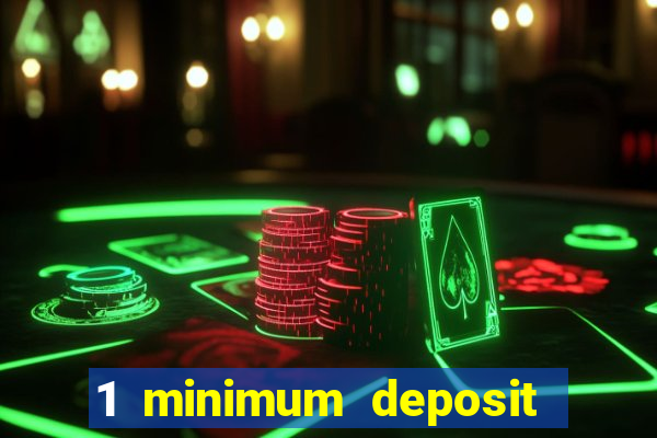 1 minimum deposit casino canada