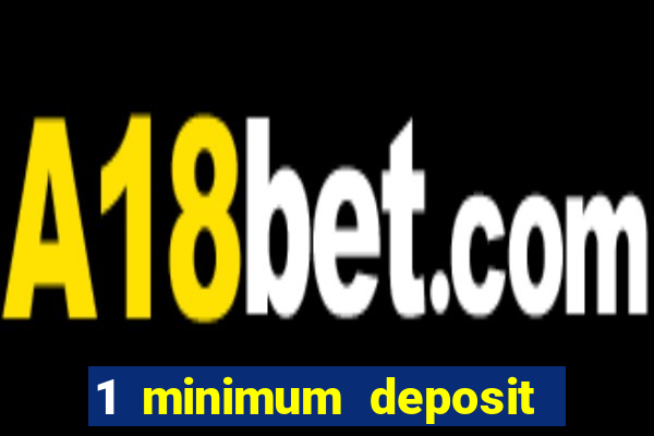 1 minimum deposit casino canada