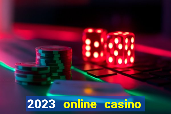 2023 online casino real money