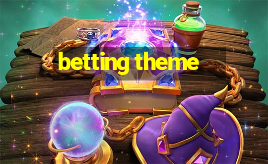 betting theme