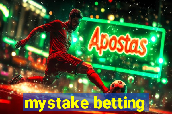 mystake betting