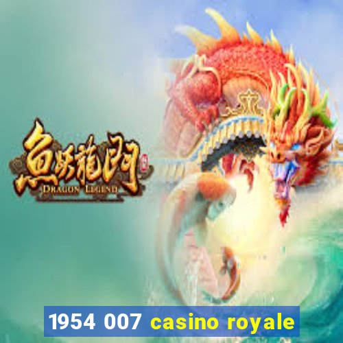 1954 007 casino royale