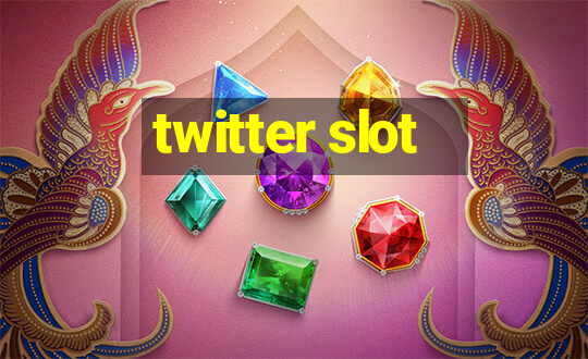 twitter slot