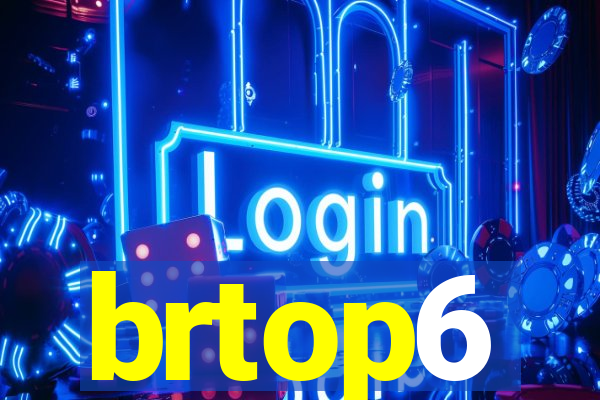 brtop6