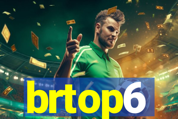 brtop6