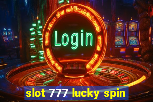 slot 777 lucky spin