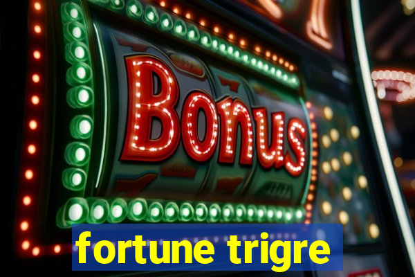 fortune trigre