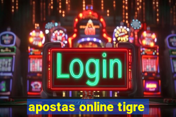 apostas online tigre